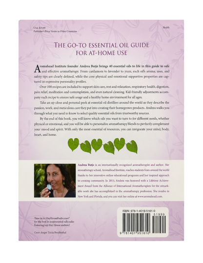 Andrea Butje | The Heart of Aromatherapy: An Easy-To-Use Guide for Essential Oils