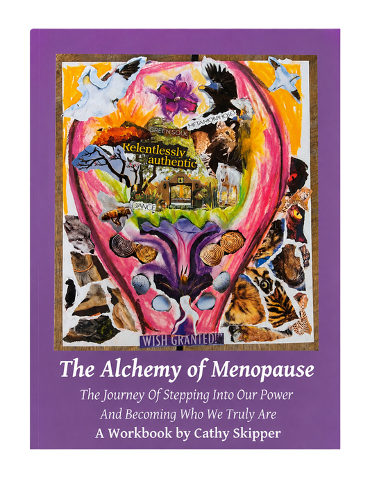 Cathy Skipper | The Alchemy of Menopause: The Journey Of Stepping Into Our Power And Becoming Who We Truly Are