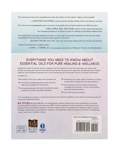 KG Stiles | The Essential Oils Complete Reference Guide: Over 250 Recipes for Natural Wholesome Aromatherapy
