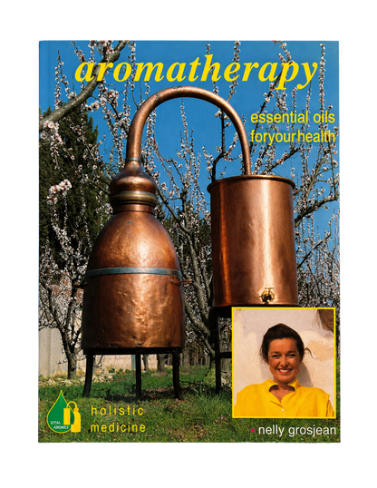 Nelly Grosjean | Aromatherapy: Essential Oils For Your Health